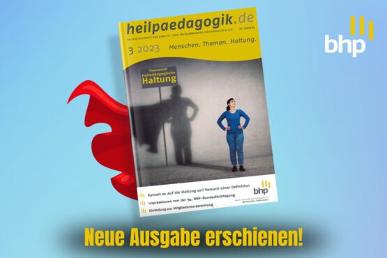Neue Ausgabe der BHP-Fachzeitschrift: "Heilpädagogische Haltung"